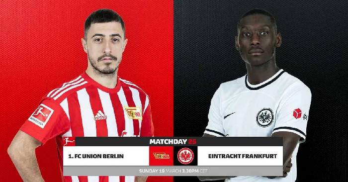 Nhận định, soi kèo Union Berlin vs Frankfurt, 02h30 ngày 7/2: Khách rơi tự do